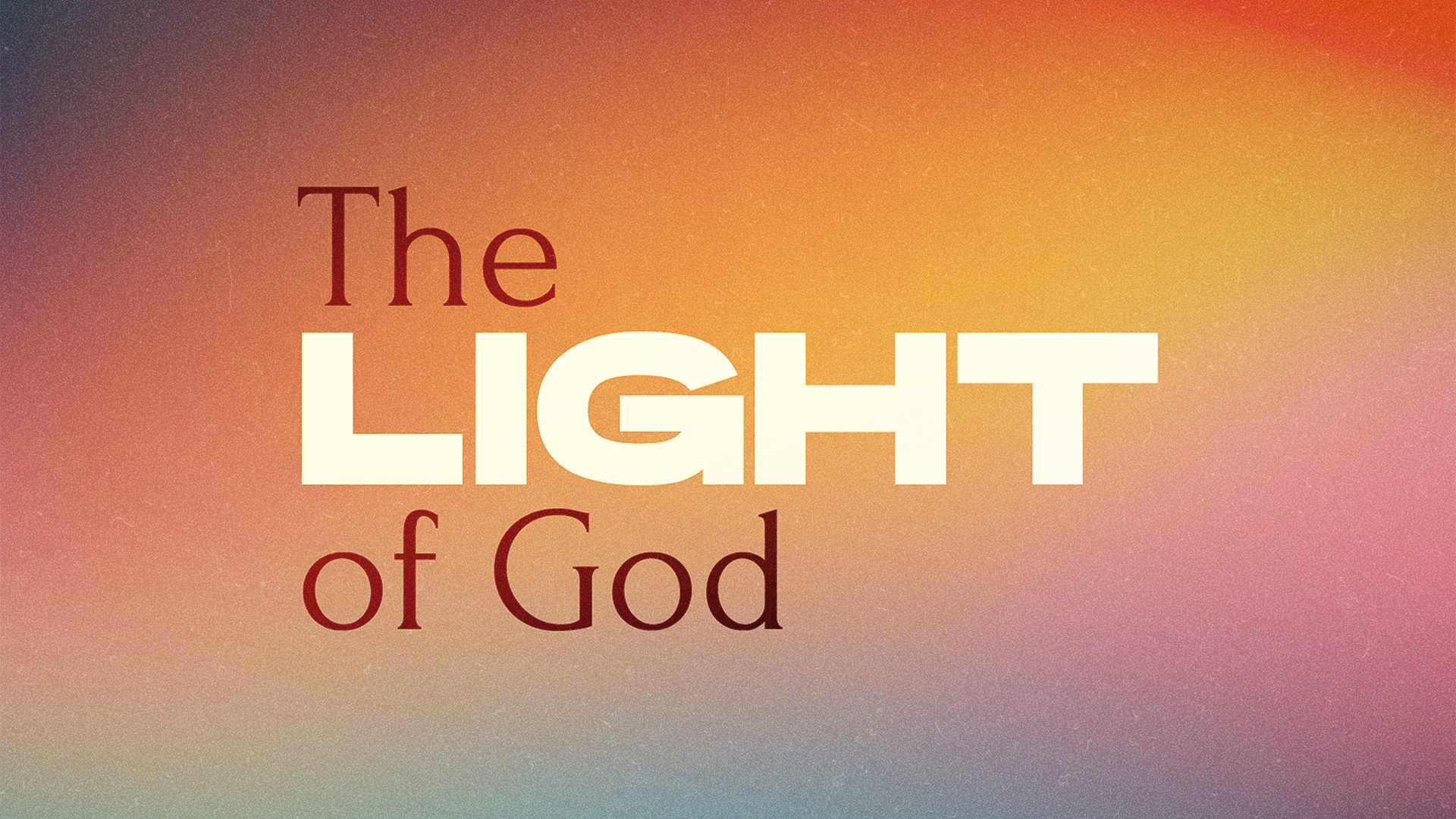 Series: The Light of God