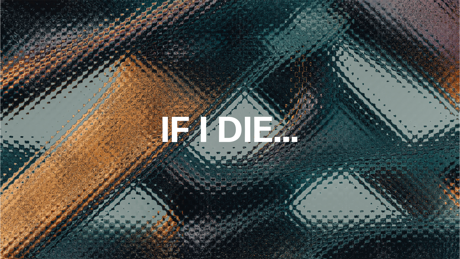 Series: If I Die...