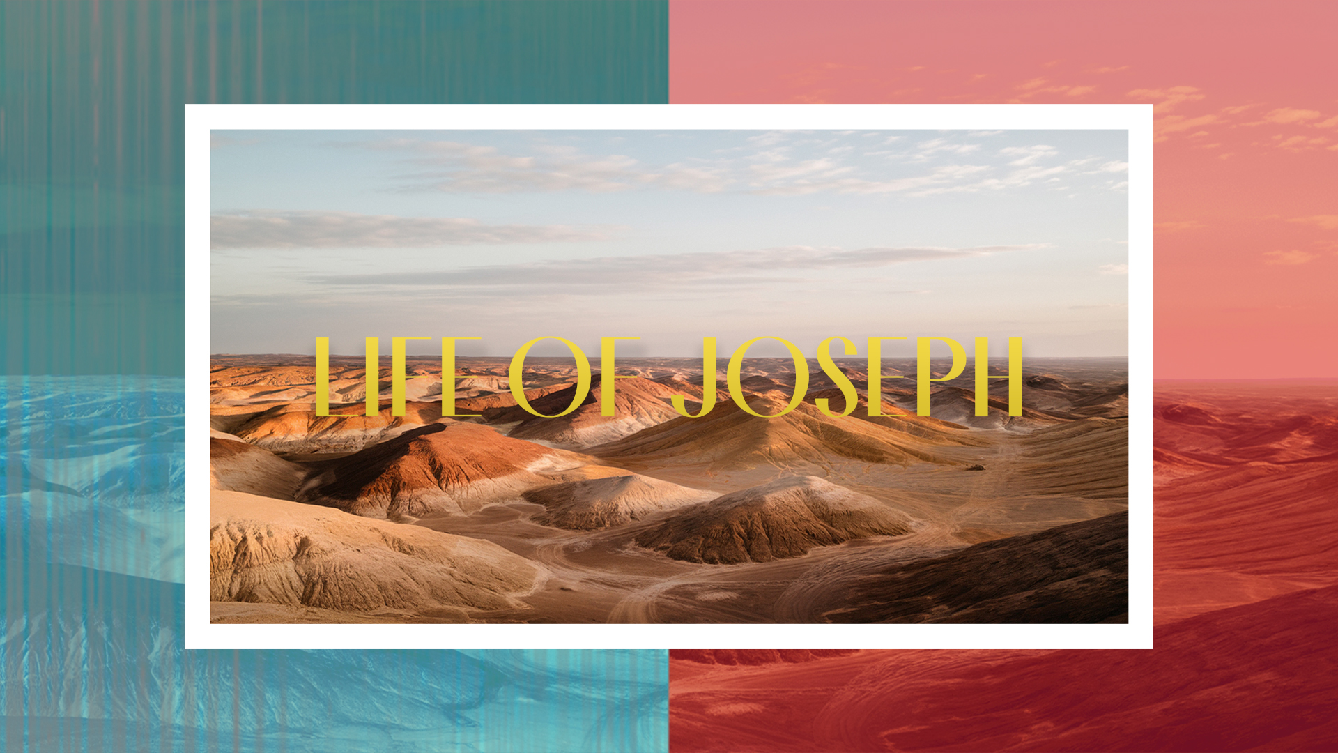 Series: Life of Joseph, Week Two
