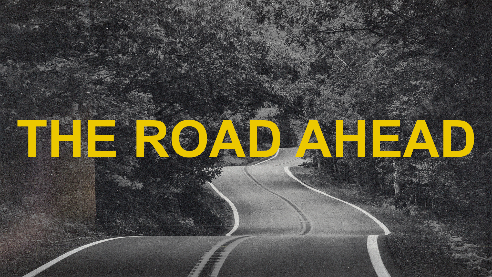 Series: The Road Ahead