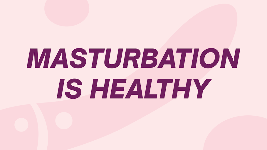 'Masturbation is healthy' written on a background of round, pink shapes