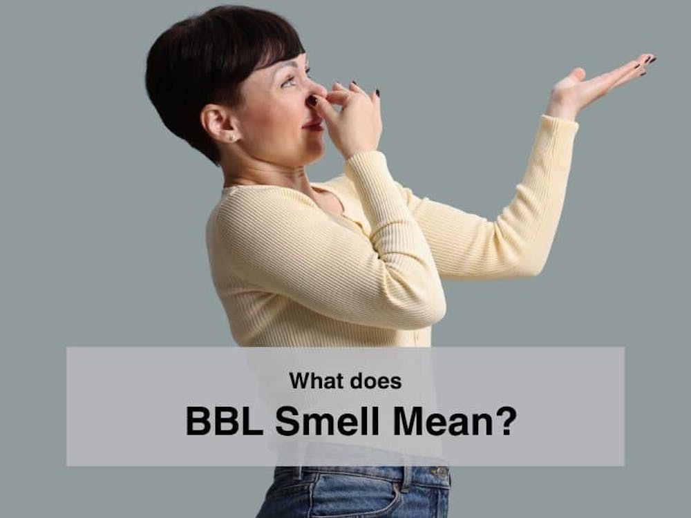 What does BBL Smell Mean