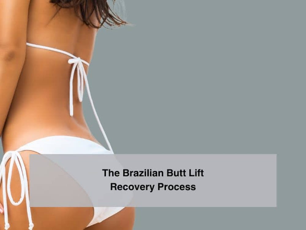 The Brazilian Butt Lift Recovery Process