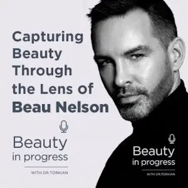 Capturing Beauty Through The Lens Of Beau Nelson episode artwork