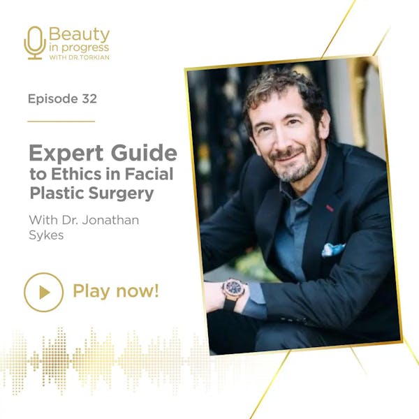 Expert Guide To Ethics In Facial Plastic Surgery With Dr Jonathan Sykes episode artwork