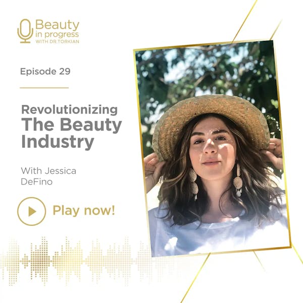 Revolutionizing The Beauty Industry With Jessica Defino episode artwork