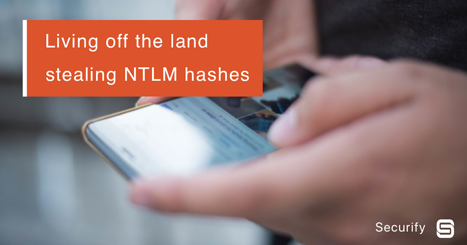 Living off the land: stealing NetNTLM hashes