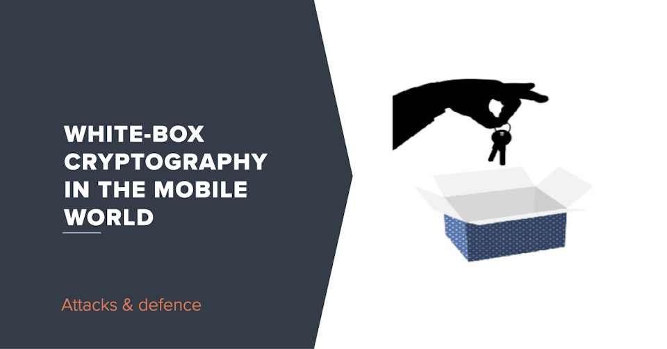 White-Box Cryptography in the mobile world - Attacks and defence