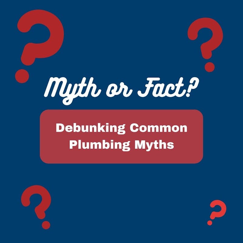Debunking Plumbing Myths graphic