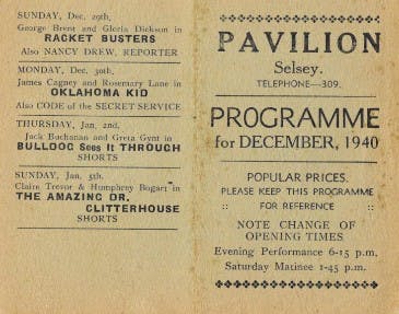 Programme for Selsey Pavilion December, 1940 showing the films Racket Busters, Oklahoma Kid, Bulldog Sees it Through and The Amazing Dr. Clitterhouse.