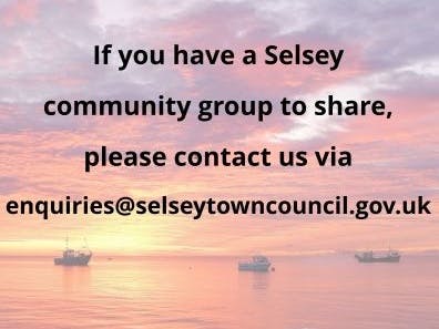 If you have a Selsey Community Group to share, please contact us via enquiries@selseytowncouncil.gov.uk