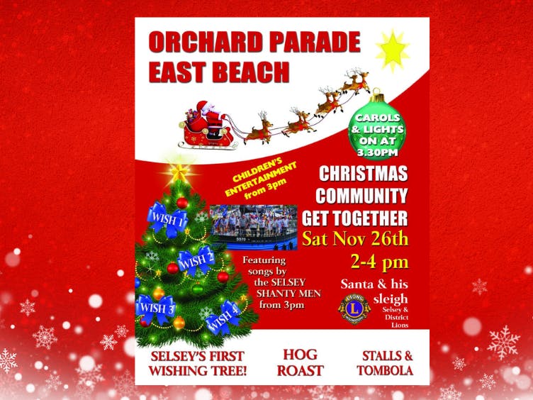 Orchard Parade East Beach, Christmas Community Get Together, Carols and Lights on at 3.30pm, Childrens Entertainment from 3pm, Featuring songs by the Selsey Shantymen from 3pm, Santa and his sleigh, Selsey's first wishng tree, hog roast, stalls and tomabola