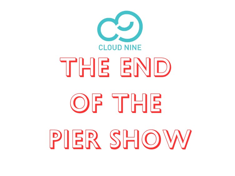 Cloud Nine's End of the Pier Show