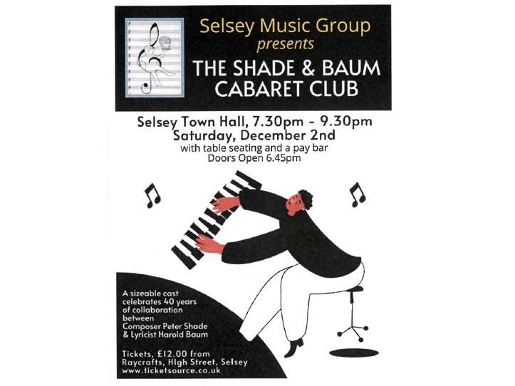 Selsey Music Group's Poster for The Shade & Baum Cabaret Club Selsey Music Group's Poster for The Shade & Baum Cabaret Club with cartoon pianist and keyboard with two music notes on either side and text stating the details of the event