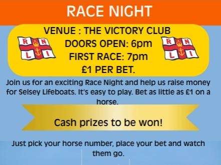 Race Night for Selsey Lifeboat courtesy of RNLI Selsey Poster cutting of race night at the victory club for RNLI Lifeboat on 8 august starting at 6pm