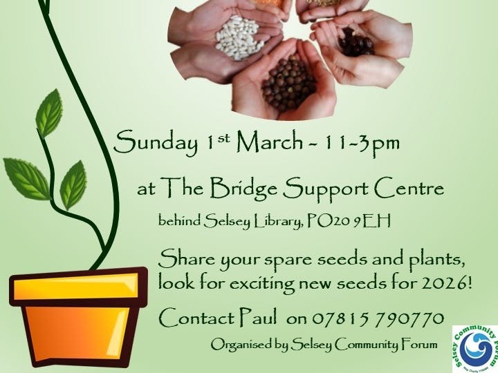 Grow Selsey Seed & Plant Swap poster courtesy of the Hidden Garden  at tje Bridge Support Centre, behind Selsey Library  Sunday 1 March 2026 11am -3pm