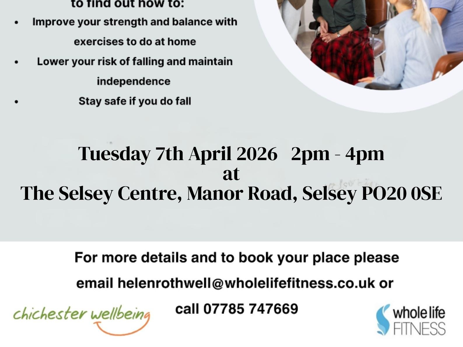 Free Falls Prevention Workshop courtesy of Chichester Wellbeing and Whole Life Fitness at the Selsey Centre on Tuesday 7th April 2026 from 2pm - 4pm