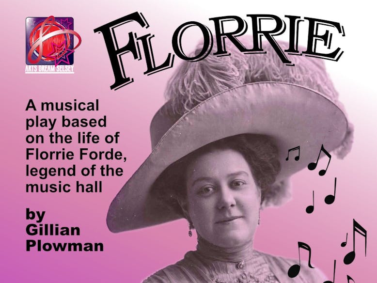Florrie a musical play poster courtesy of Arts Dream Selsey Florrie a musical play by Gillian Plowman poster courtesy of Arts Dream Selsey