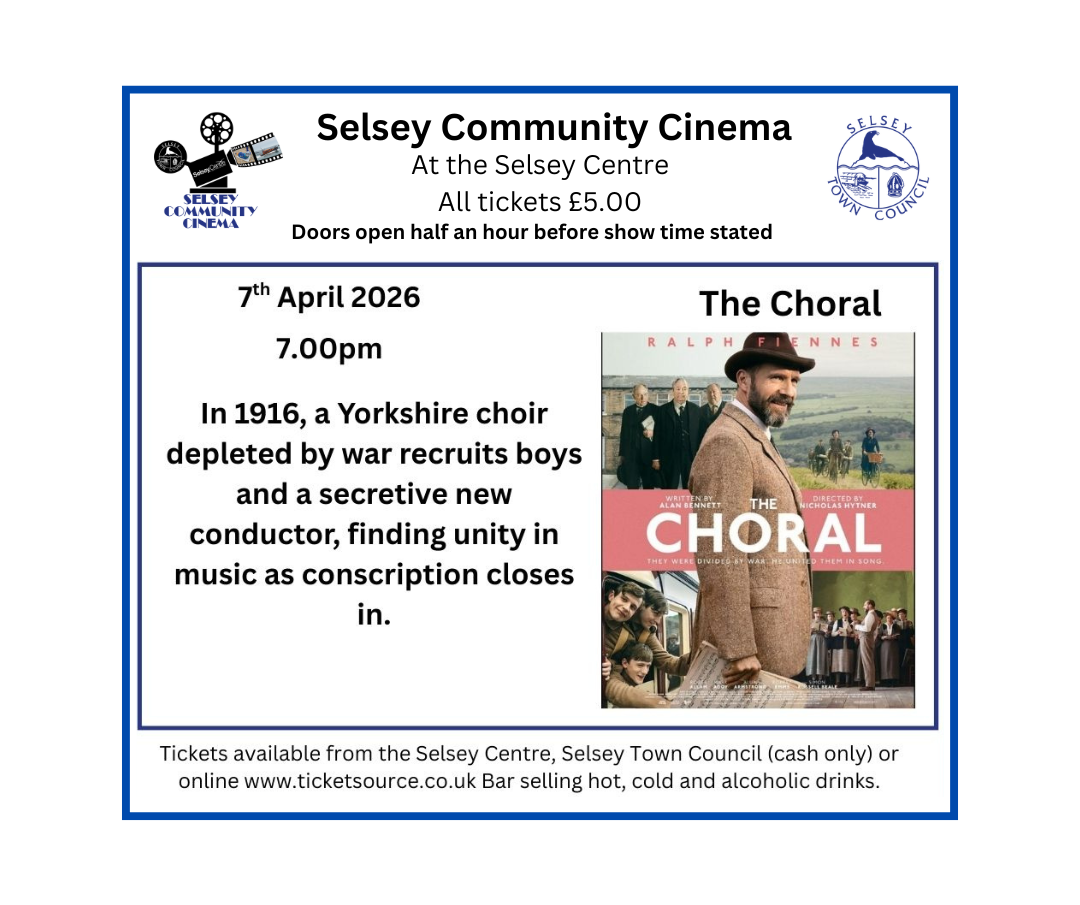 Selsey Community Cinema poster advertising The Choral film on 7th April 2026 at 7pm at the Selsey Centre. All tickets £5