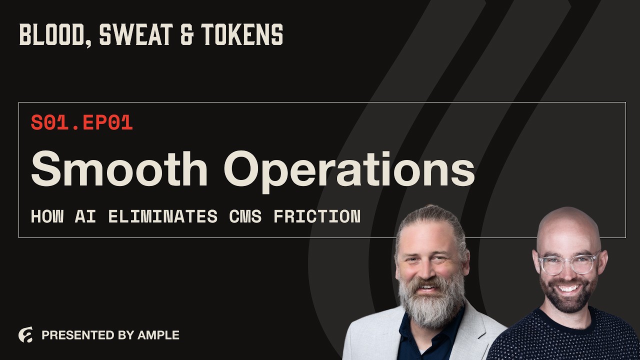 Blood, Sweat & Tokens S01E01: Smooth Operations: How AI Eliminates CMS Friction