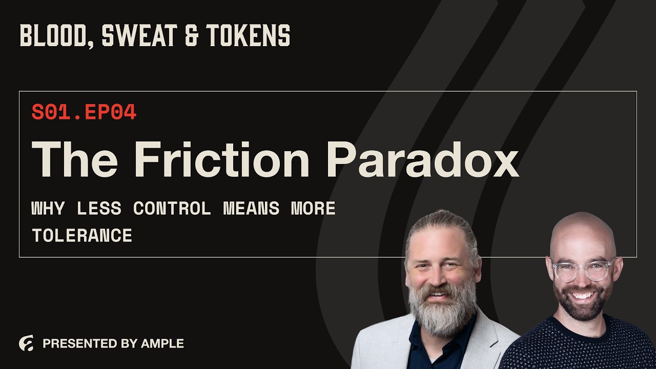 Blood, Sweat & Tokens S01E04: The Friction Paradox: Why Less Control Means More Tolerance