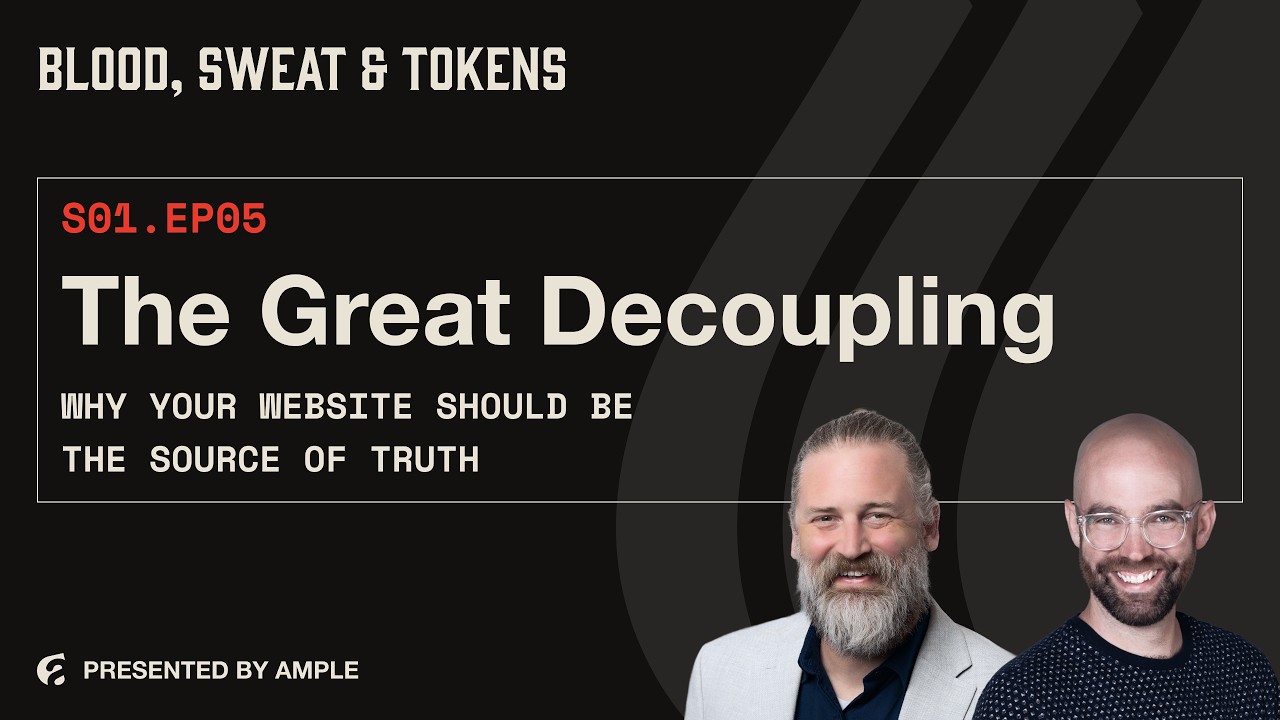 Blood, Sweat & Tokens S01E05: The Great Decoupling: Why Your Website Should Be the Source of Truth