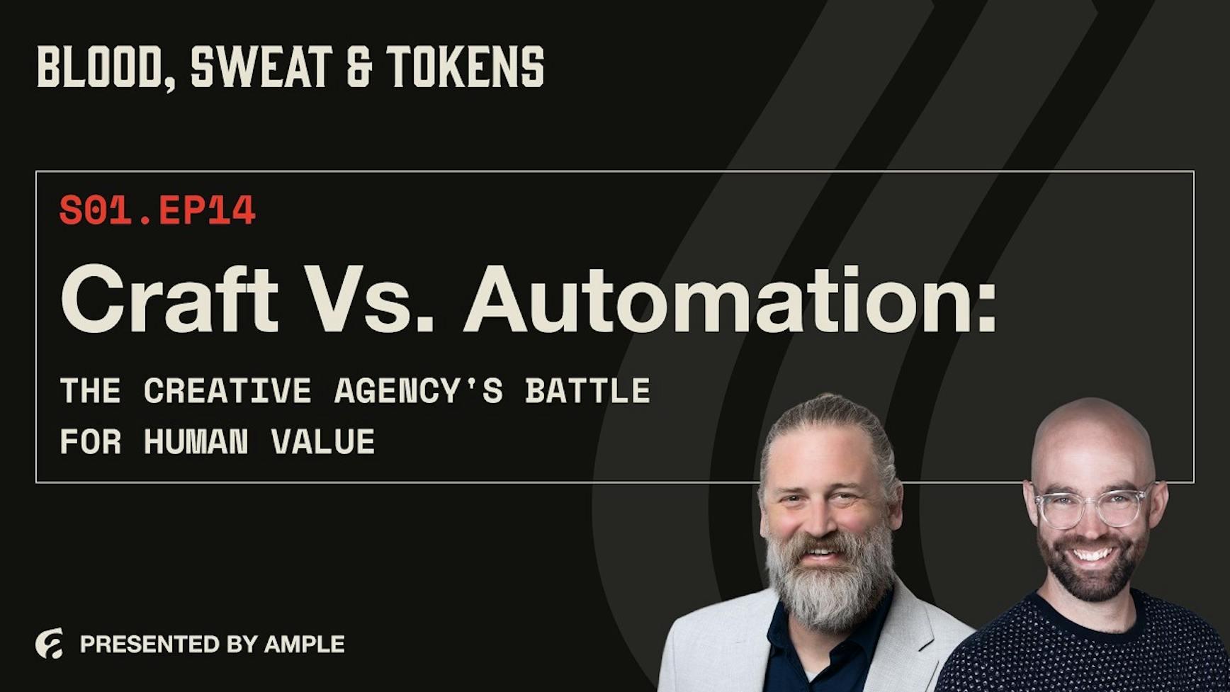 Blood, Sweat & Tokens S01E14: Craft vs. Automation: The Creative Agency's Battle for Human Value
