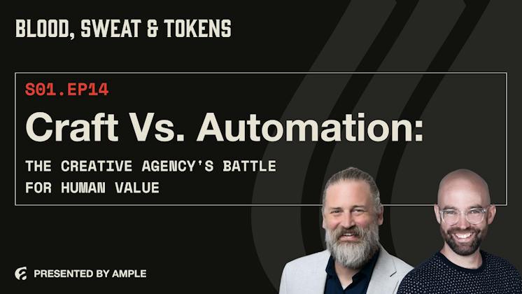 Blood, Sweat & Tokens S01E14: Craft vs. Automation: The Creative Agency's Battle for Human Value