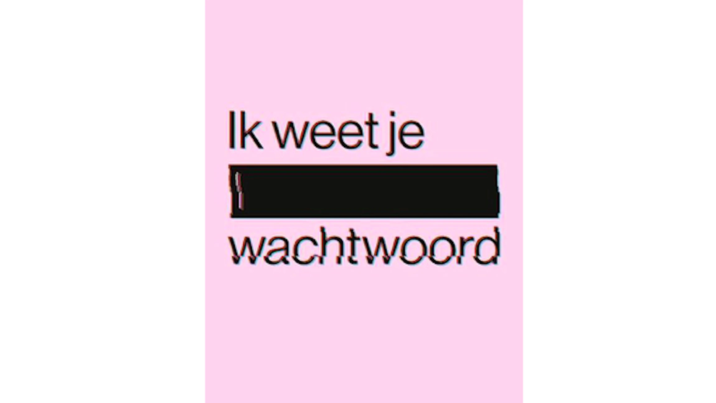 Veilig online met 'Ik weet je wachtwoord'