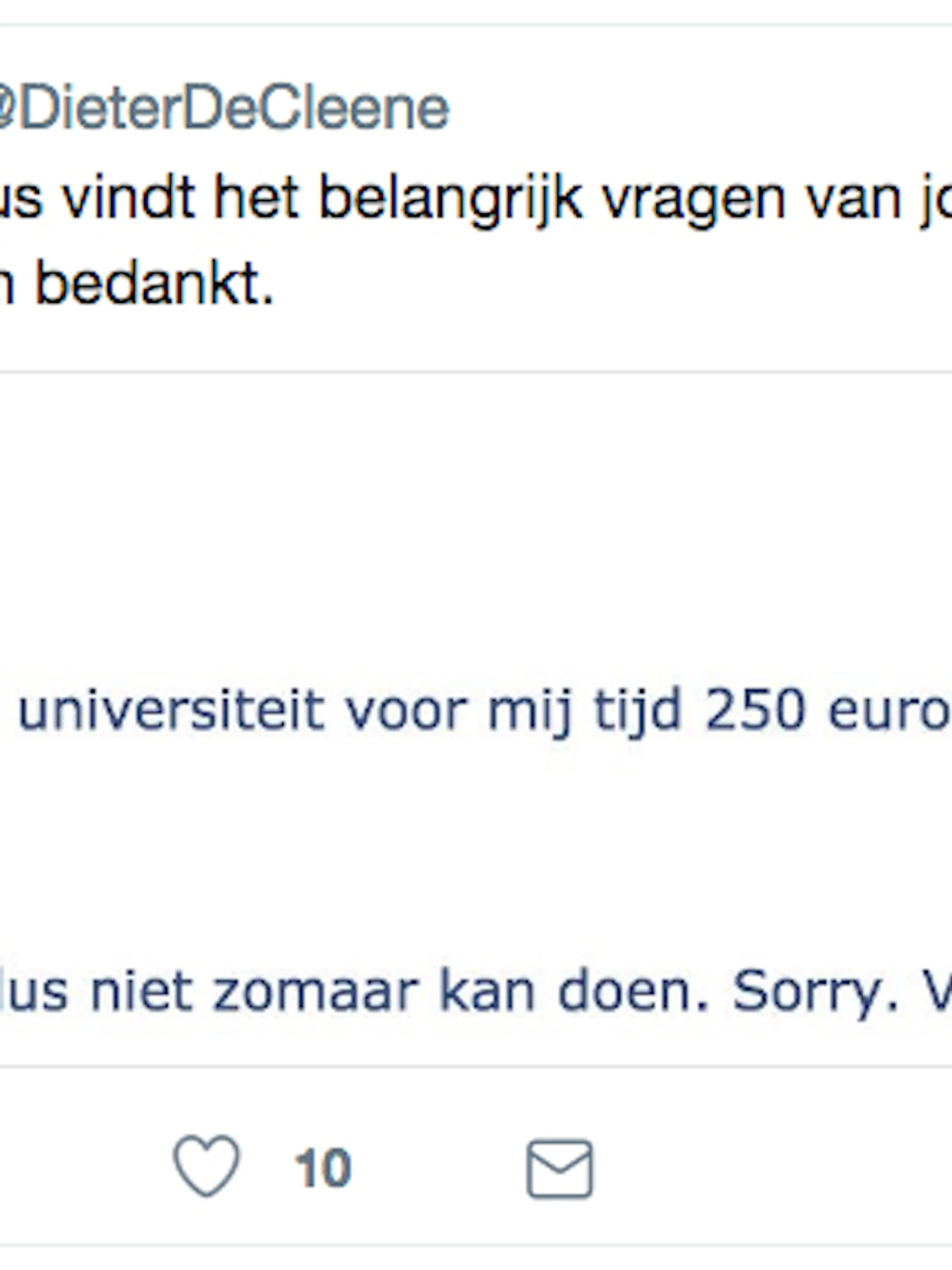 ‘Weet je wel dat de universiteit voor mijn tijd 250 euro per uur rekent?'