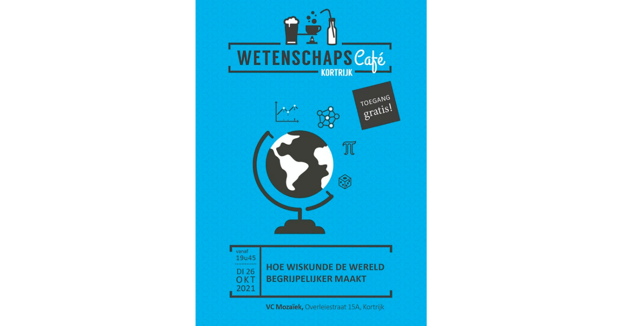 Wetenschapscafé 'Hoe wiskunde de wereld begrijpelijker maakt'