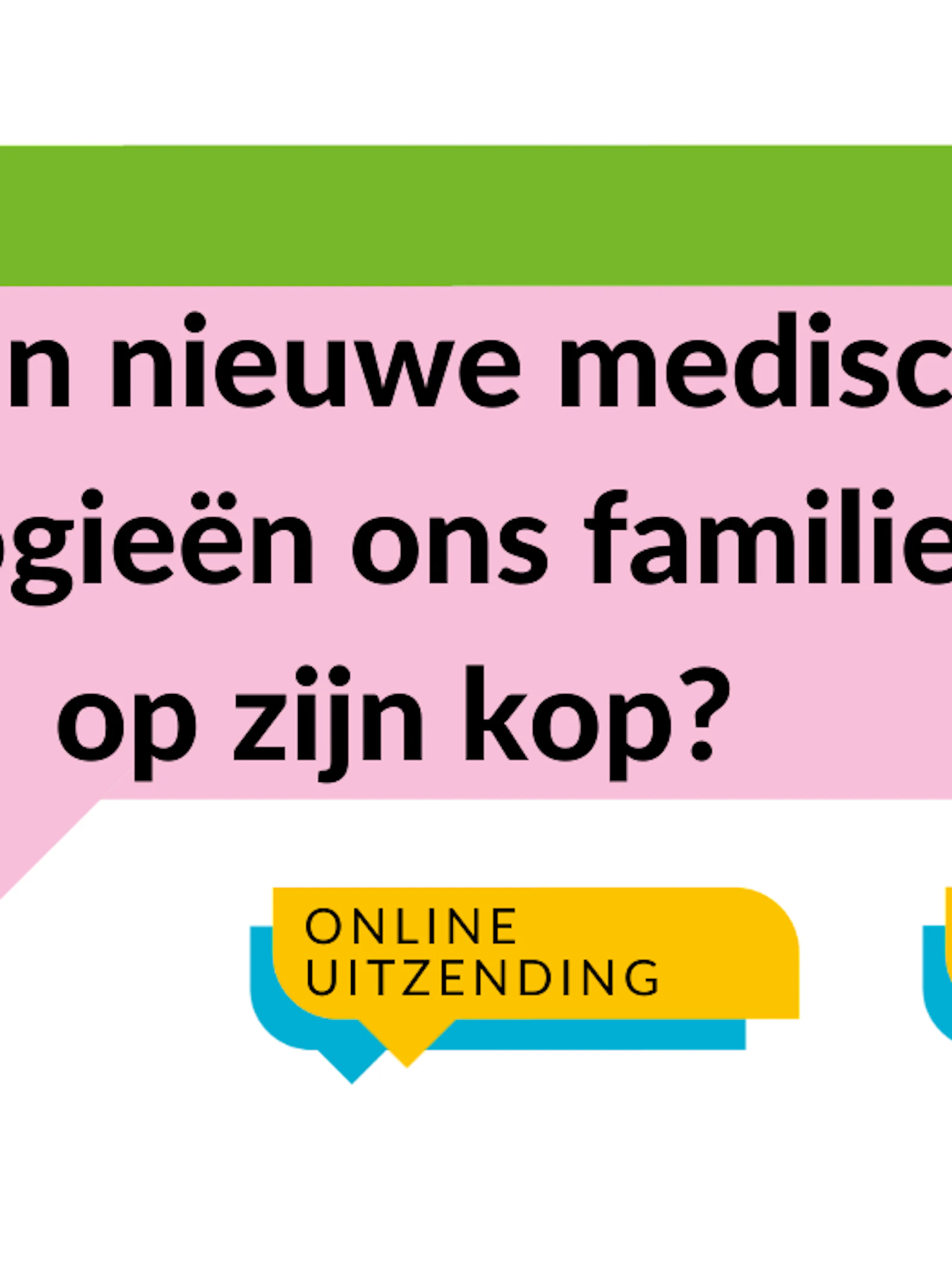 Zetten nieuwe medische technologieën ons familiebeeld op zijn kop?