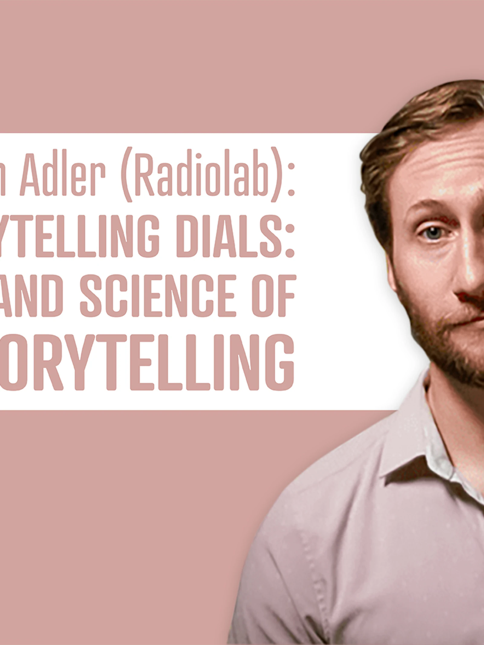 SciComm Academy lunch talk - Storytelling Dials: The Art and Science of Science Storytelling, door Simon Adler