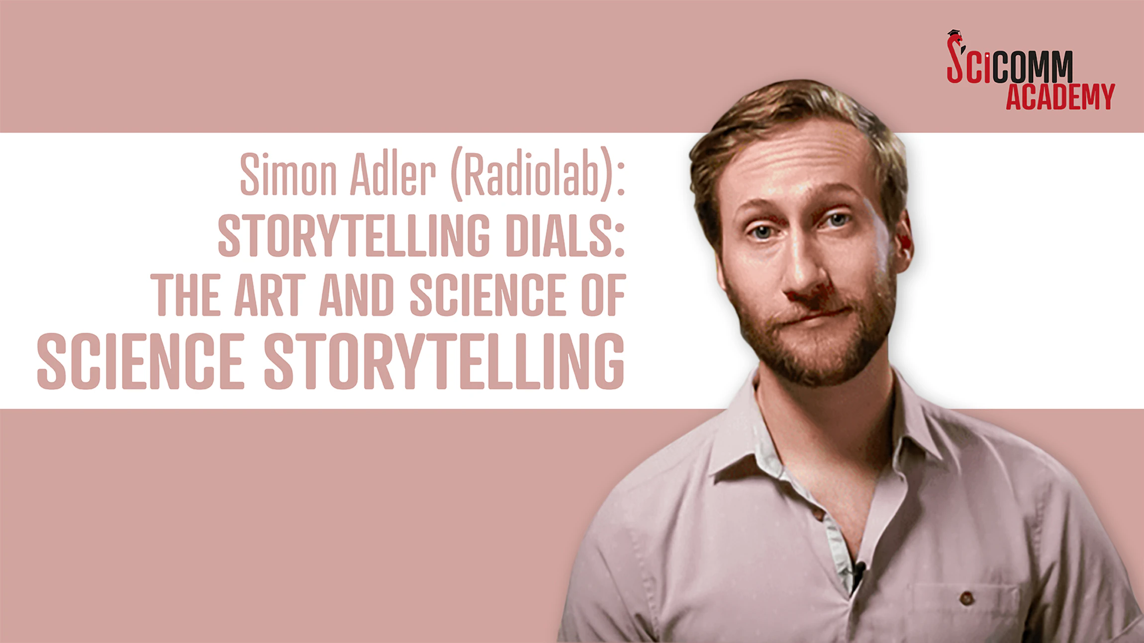 SciComm Academy lunch talk - Storytelling Dials: The Art and Science of Science Storytelling, door Simon Adler