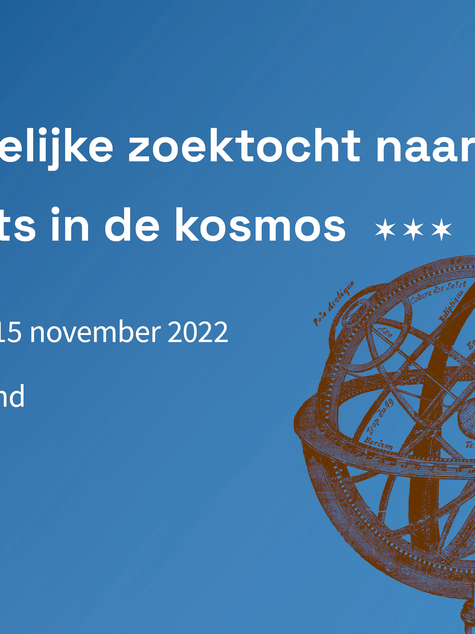 De menselijke zoektocht naar zijn plaats in de kosmos