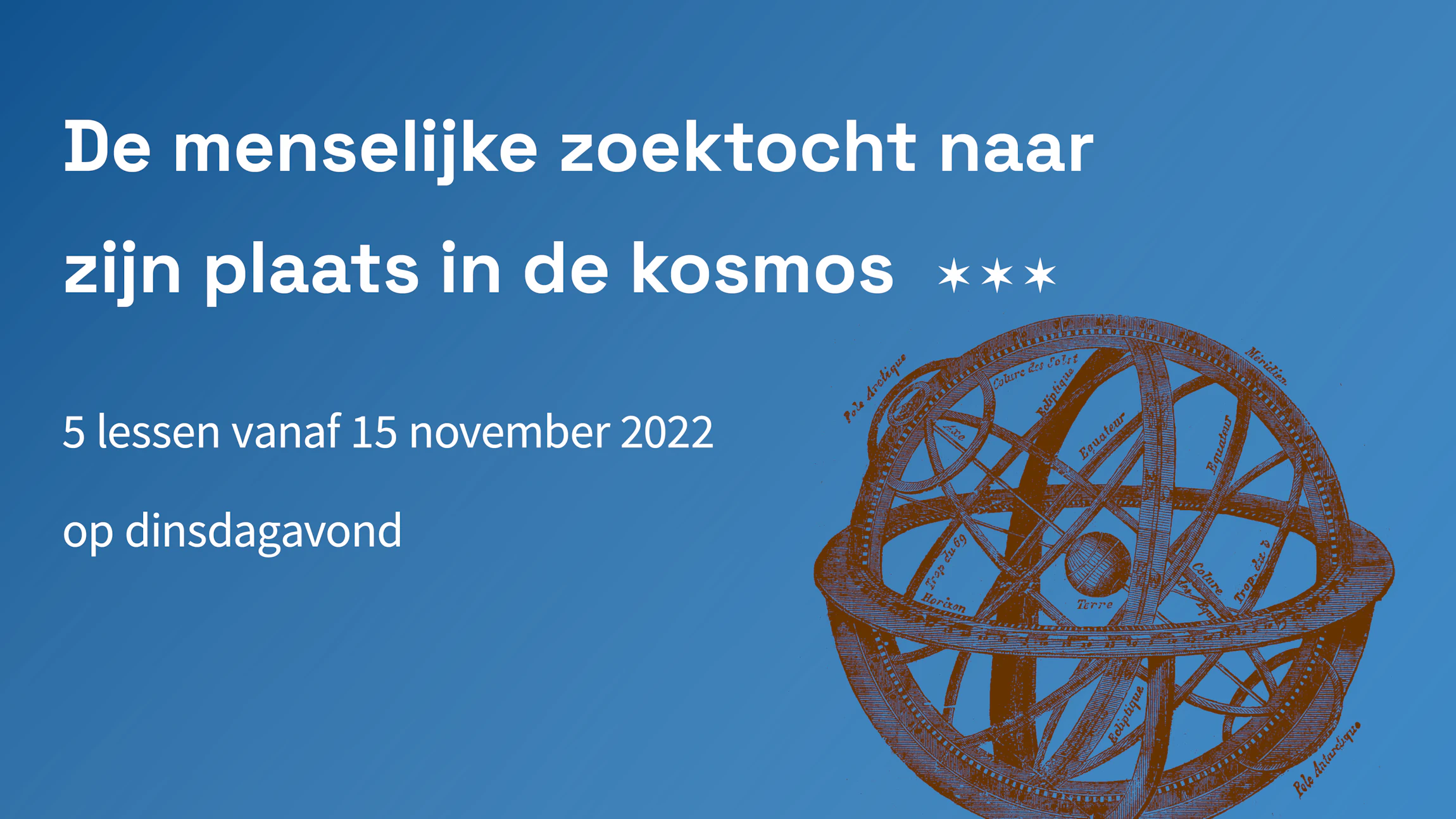 De menselijke zoektocht naar zijn plaats in de kosmos