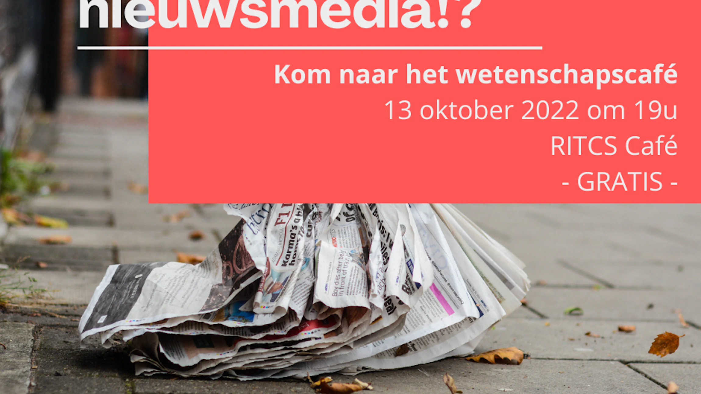 Wetenschapscafé 'Uitgekeken op de nieuwsmedia!?'