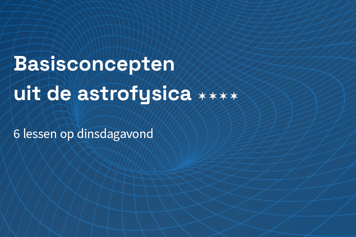 Basisconcepten uit de astrofysica 2024