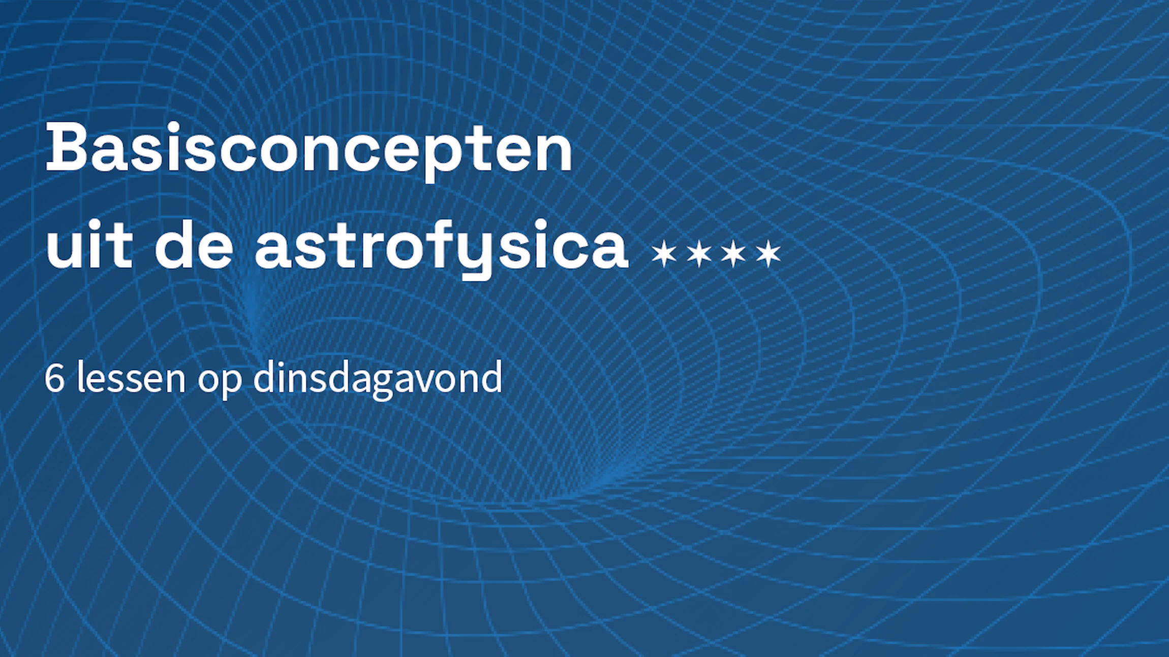 Basisconcepten uit de astrofysica 2024