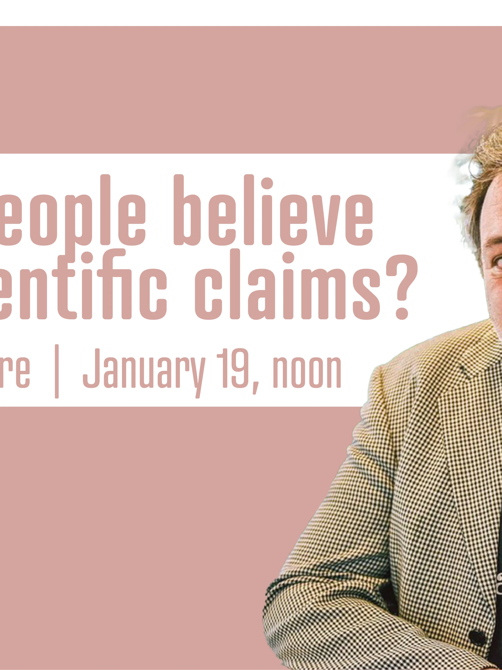 SciComm Academy Lunch talk: Why do people believe false scientific claims?
