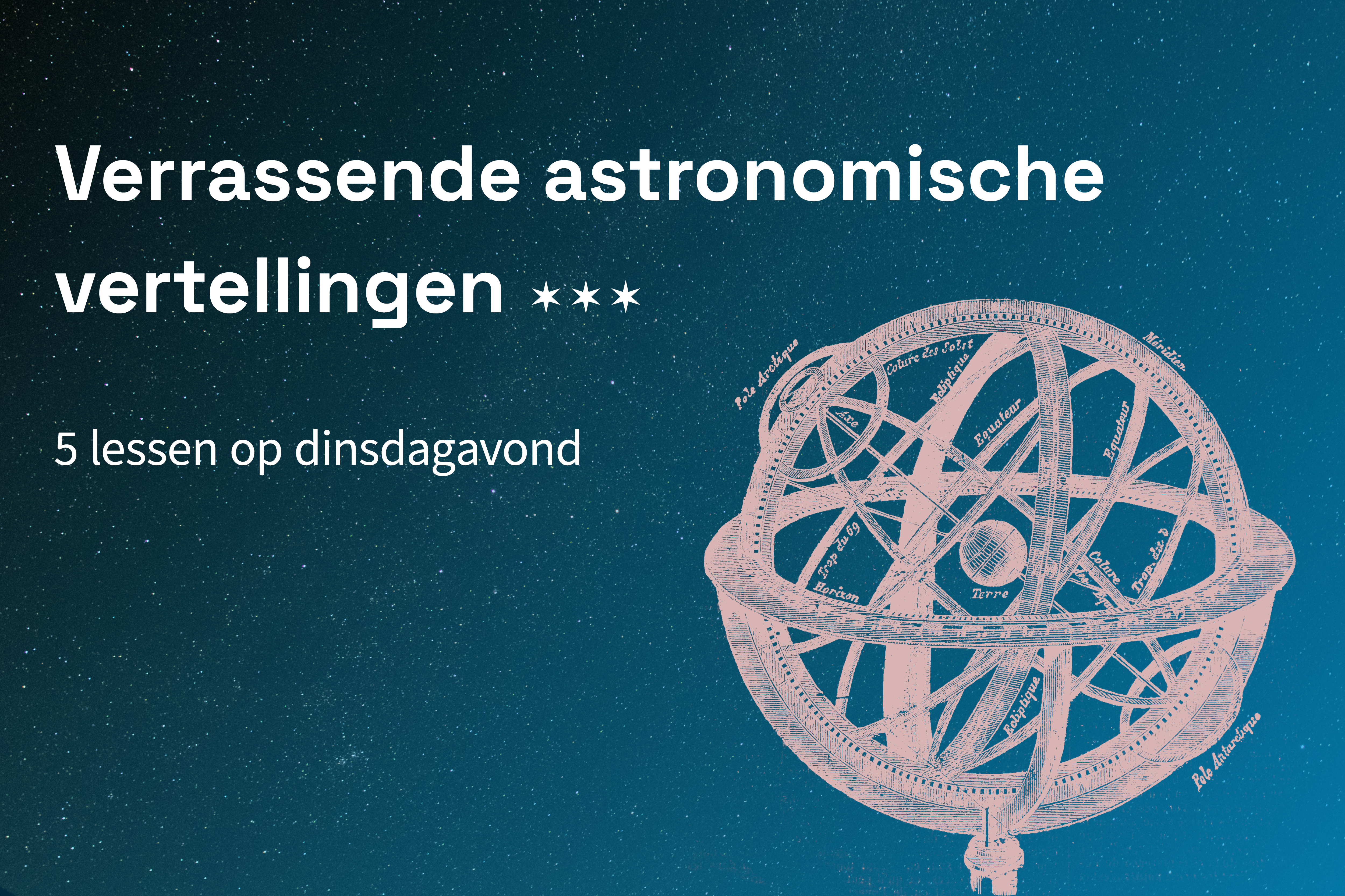 Verrassende astronomische vertellingen 2024-2025