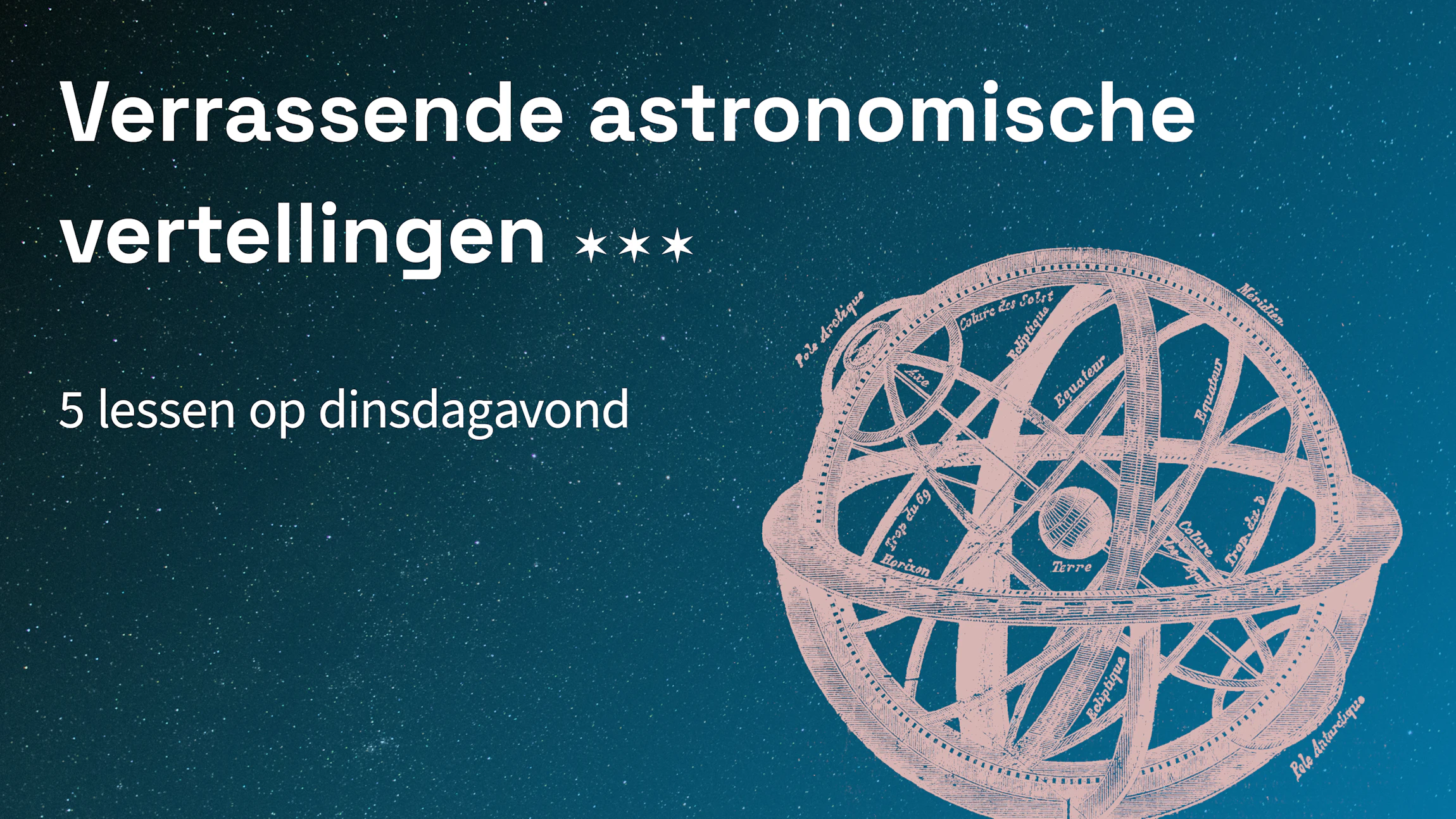 Verrassende astronomische vertellingen 2024-2025