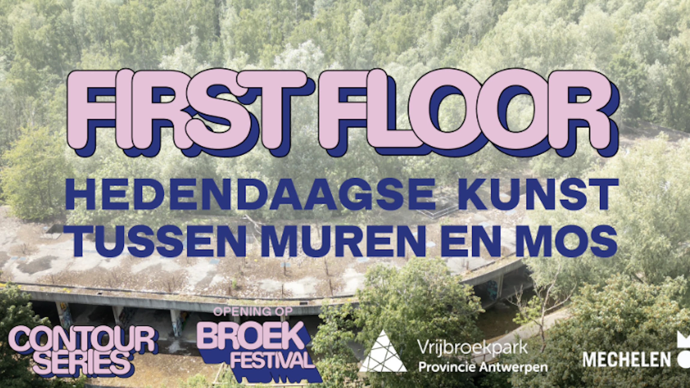 First Floor: Hedendaagse kunst tussen muren en mos.