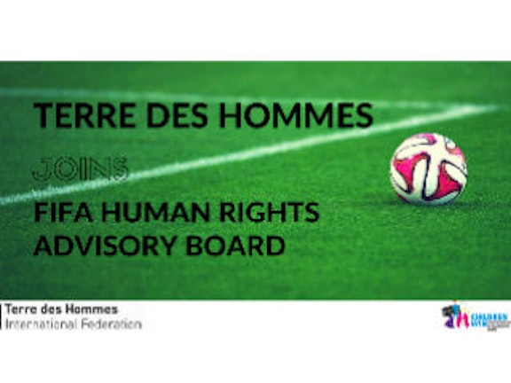 FIFA benoemt Terre des Hommes tot lid adviesraad mensenrechten