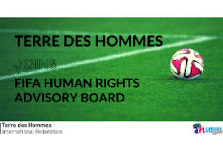 FIFA benoemt Terre des Hommes tot lid adviesraad mensenrechten