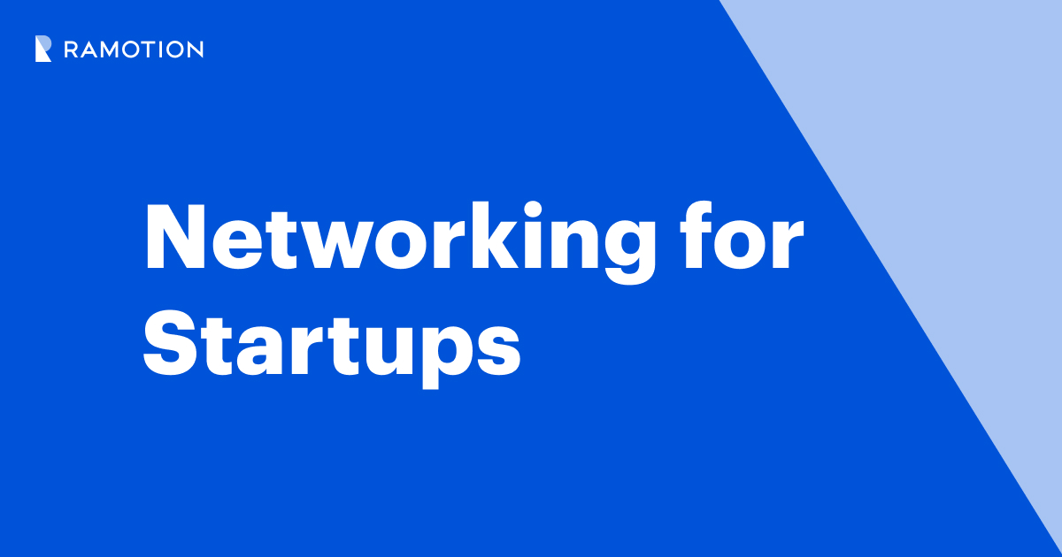 Networking Programs For Startups Networking for Startups: Benefits & Best Practices | Ramotion Agency