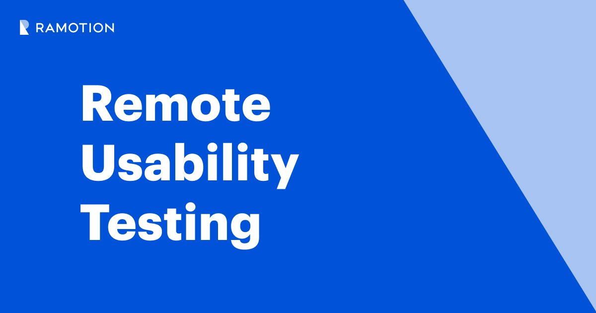 Remote Usability Testing: Pros, Cons & Tools | Ramotion Agency