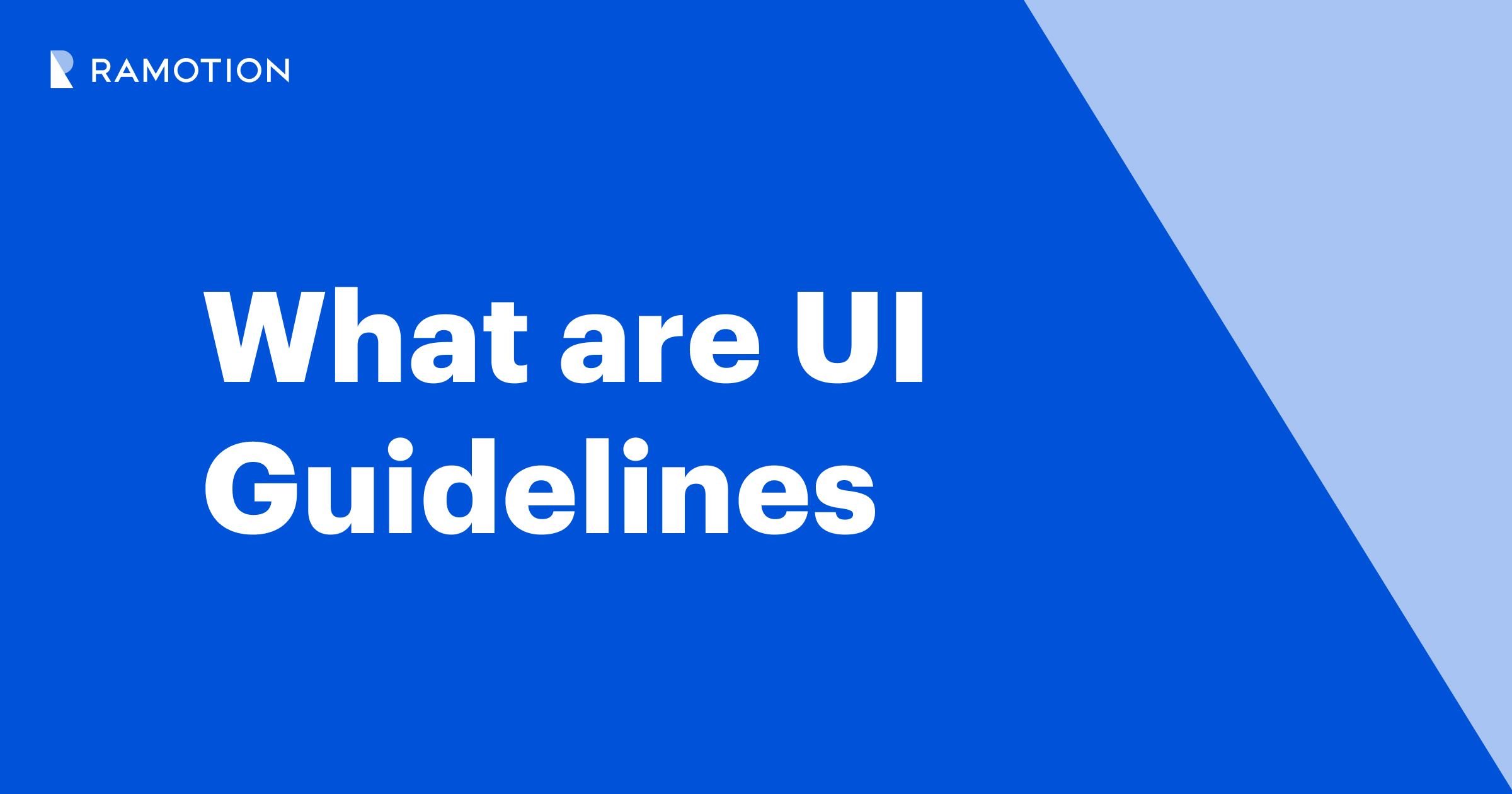 Mastering UI Guidelines: Principles for Better Interfaces | Ramotion Agency