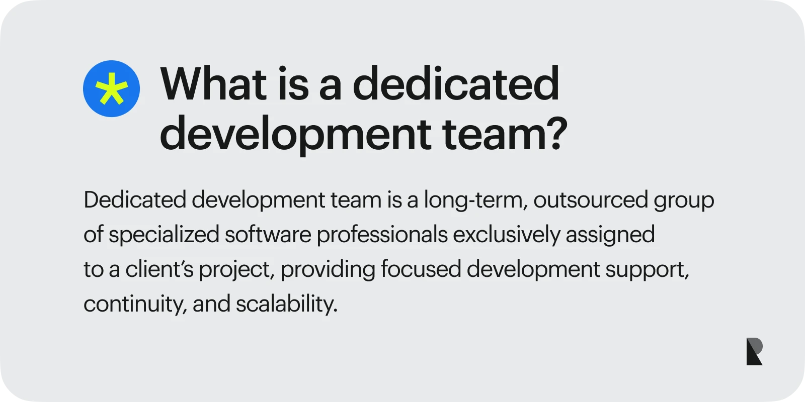 What si Dedicated development team?