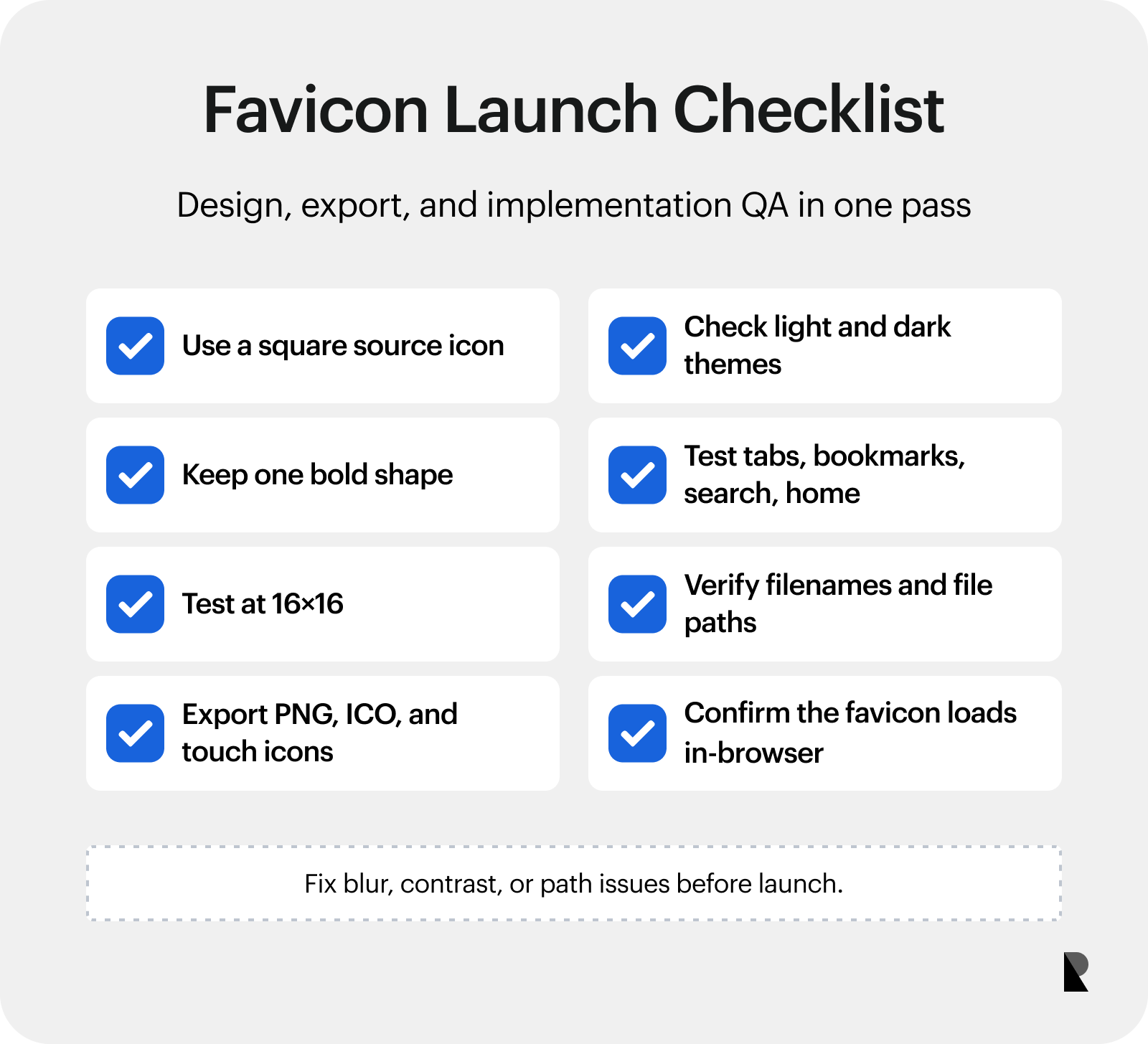 Checklist for testing favicon shape, size, exports, contrast, surfaces, and file paths.